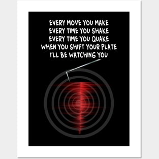 'I'll Be Watching You' - Seismograph Earthquake Watch Lyrics Posters and Art